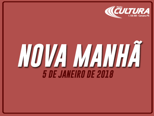 NOVA MANHÃ (05/01)