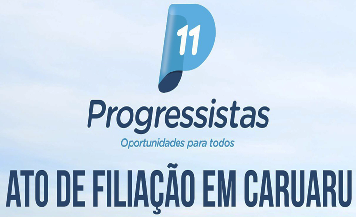 Ato de filiação partidária do Partido Progressista será realizado em Caruaru