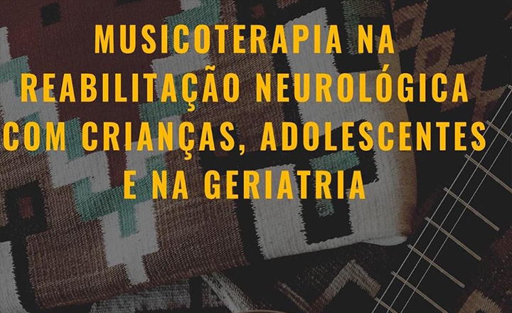“Musicoterapia na reabilitação neurológica” é tema de curso promovido em Caruaru