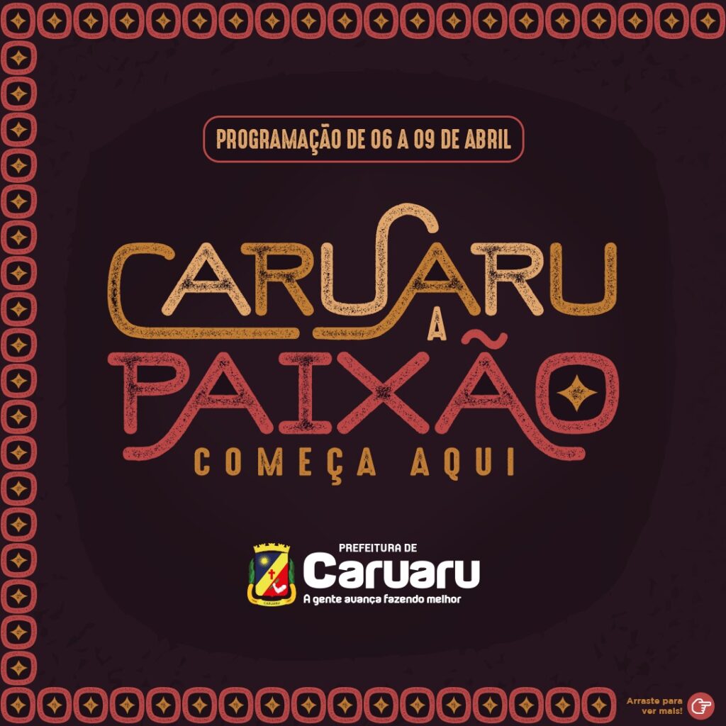 “Caruaru: A Paixão Começa Aqui” será realizado entre os dias 06 e 09 de abril. (Imagem: Divulgação)
