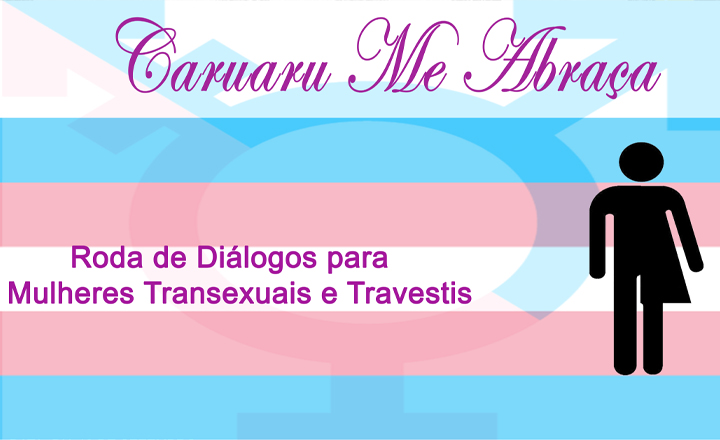 Evento voltado para transexuais e travestis é realizado em Caruaru