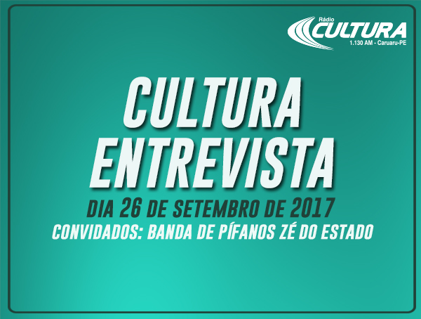 CULTURA ENTREVISTA (26/09): Banda de Pífanos Zé do Estado
