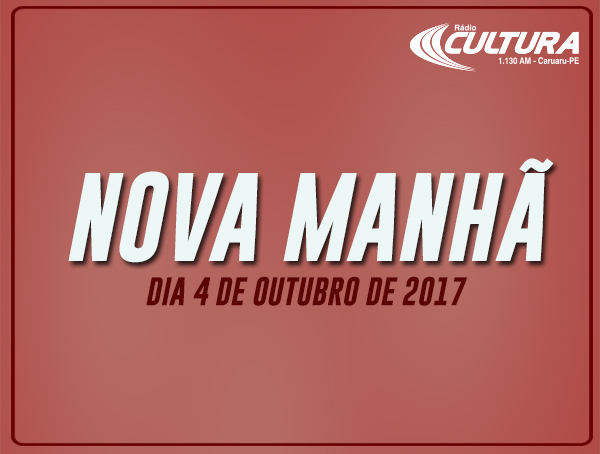 NOVA MANHÃ (04/10)
