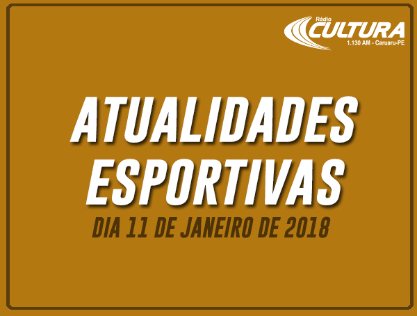 ATUALIDADES ESPORTIVAS (11/01)