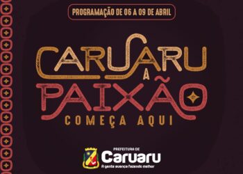 “Caruaru: A Paixão Começa Aqui” será realizado entre os dias 06 e 09 de abril. (Imagem: Divulgação)