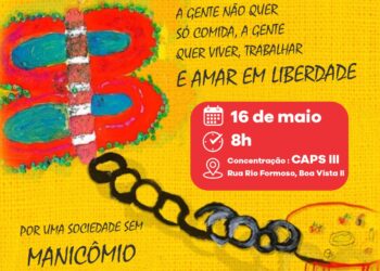 Caminhada em alusão ao Dia Nacional de Luta Antimanicomial será realizada no Boa Vista