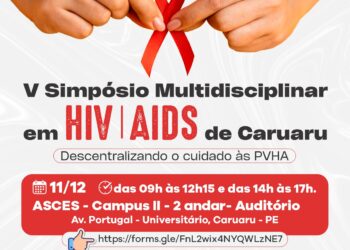 Caruaru promove o 5º Simpósio Multidisciplinar em HIV/Aids