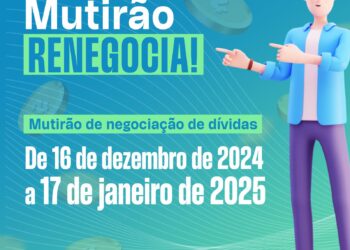 Mutirão Renegocia acontecerá em Caruaru a partir da segunda-feira (16)