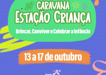 Caruaru realiza “Caravana Estação Criança” até a sexta (17)