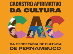 Governo de Pernambuco lança Cadastro Afirmativo da Cultura
