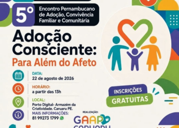 Caruaru recebe encontros sobre adoção com programação voltada à convivência familiar e comunitária